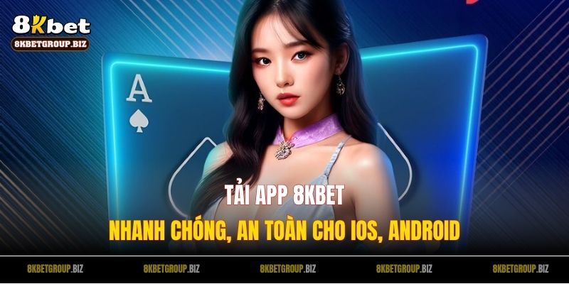 Hướng Dẫn Tải App 8KBET
