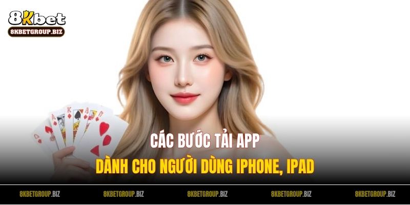 Các bước tải app dành cho người dùng iPhone, iPad